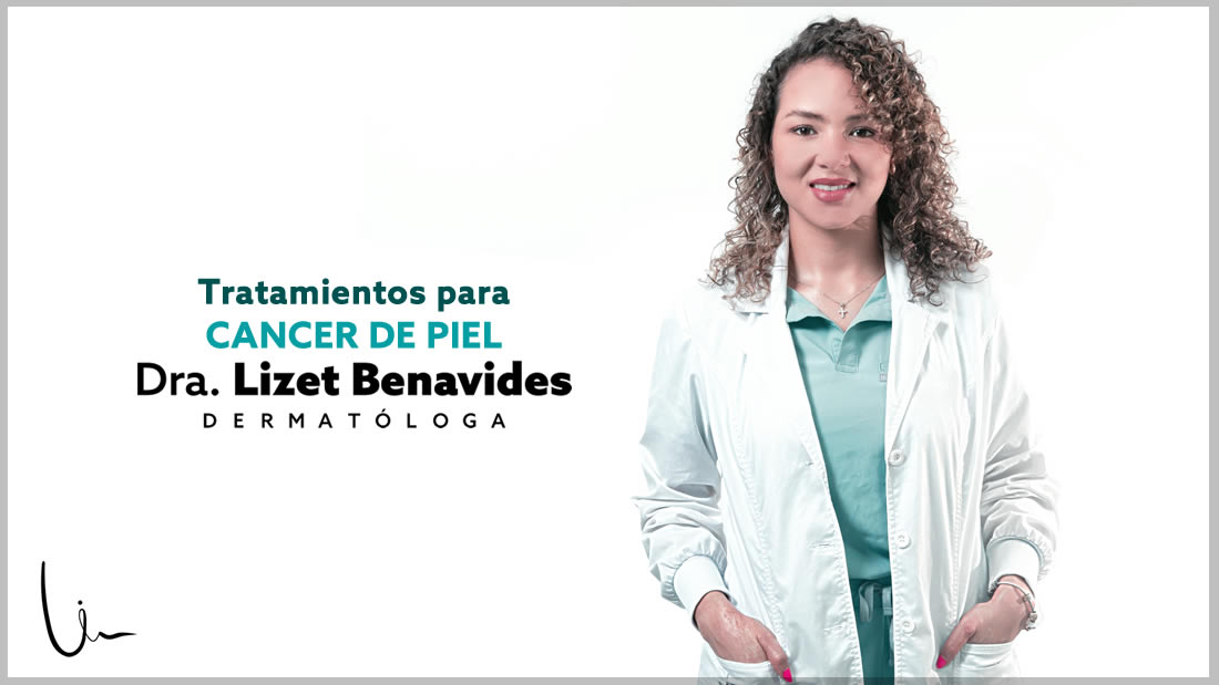 Dra. Lizet Benavides Dermatóloga